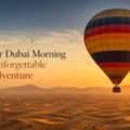 Turn Your Dubai Morning Into An Unforgettable Desert Adventure