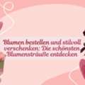 CHF 149,  Blumen Bestellen Und Stilvoll Verschenken: Die Schönsten Blumensträuße Entdecken