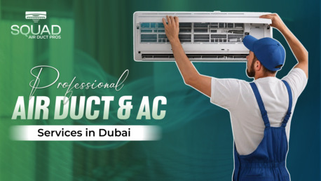 Dubai, Air Conditioning, Squad Air Duct Pros