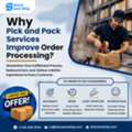 Reliable Pick & Pack Services For Faster Order Fulfillment