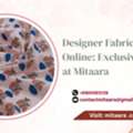Designer Fabric Material Online: Exclusive Prints At Mitaara