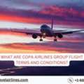 What Are Copa Airlines Group Flight Terms And Conditions?