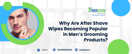 Ahmedabad, Business, Premium After Shave Wipes Manufacturer In India | ICLA Care