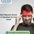 Best Migraine Doctor In Rajasthan For Fast Relief