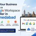 Why Your Business Needs A Google Workspace Reseller In Ahmedabad - FES Cloud