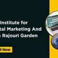 Advanced Digital Marketing & AI Course Institute In Rajouri Garden