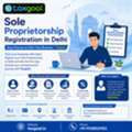 Sole Proprietorship Registration In Delhi &ndash; Simple & Fast Setup With Taxgoal | Start Your