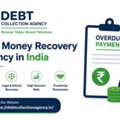 Best Money Recovery Agency In India - Debt Collection Agency