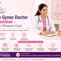 Female Gynec Doctor In Ahmedabad &ndash; Complete Women&rsquo;s Care