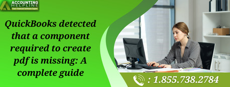 New York, Accounting, How To Fix QuickBooks Detected That A Component Required To Create Pdf Is Missing