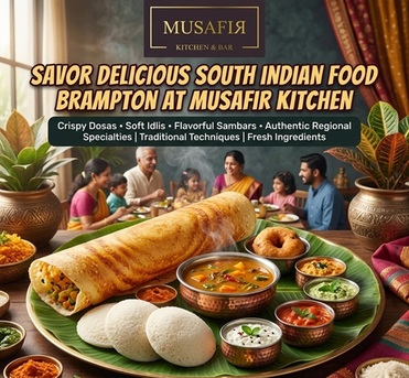 Brampton, Food & Drink, South Indian Food Brampton At Musafir Kitchen