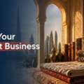 Carpet Trading Business In Dubai: Setup Costs, Benefits & Rules