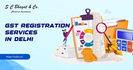 New Delhi, Business, Trusted GST Registration Services In Delhi For Compliance