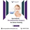 Specialized Reconstructive Surgery For Better Healing