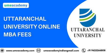 Mumbai, Lessons Offered, Uttaranchal University Online MBA Fees