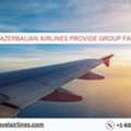 Does Azerbaijan Airlines Provide Group Fares?
