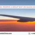 How Can I Reserve A Group Seat On Saudia Airlines?