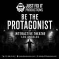 Be The Protagonist At Interactive Theatre Los Angeles | JFI Productions Los Angeles