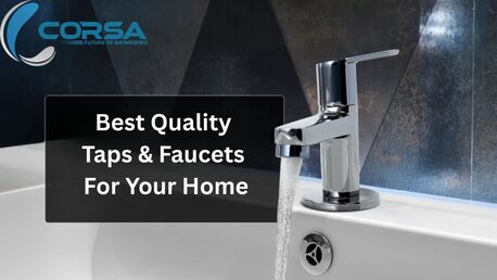 New Delhi, Electrical & Plumbing, Discover The Best Taps And Faucets Manufacturers In India &ndash; Corsa Bath