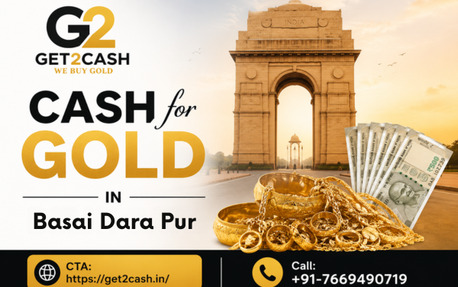 New Delhi, Items Wanted, Trusted Get2cash &ndash; Cash For Gold In Basai Dara Pur At Best Value