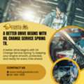 Fast & Reliable Oil Change Near Me Spring Tx For Every Vehicle