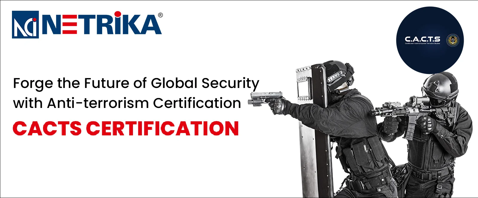 Gurugram, Training, CACTS Certification Course | Build Expertise In Anti & Counter Terrorism Studies