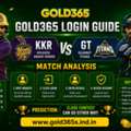 Gold365 Login Guide With KKR Vs GT Match Analysis