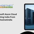 Microsoft Azure Cloud Hosting India From Hostnetindia