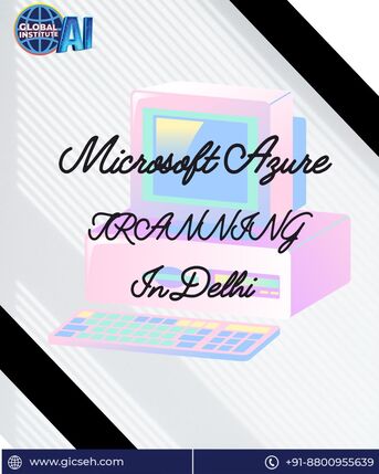 New Delhi, Lessons Offered, Professional Microsoft Azure Training In Delhi For Cloud Computing Experts