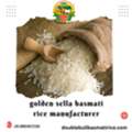 Golden Sella Basmati Rice Manufacturers