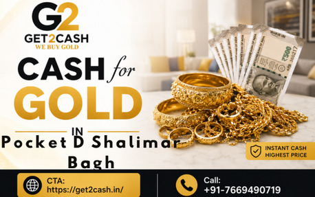 New Delhi, Items Wanted, Get2cash &ndash; Cash For Gold In Pocket D Shalimar Bagh Delhi | Trusted Gold Buyer In Pocket D