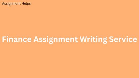 London, Education, How To Excel With Our Finance Assignment Writing Service