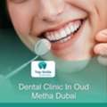 Best Dental Clinic In Oud Metha Dubai &ndash; Top Smile Dental Clinic