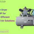 Industrial Air Dryer Supplier In UP For Reliable And Efficient Compressed Air Solutions