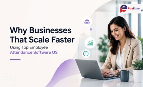 New York, Software Development, Why Businesses That Scale Faster Using Top Employee Attendance Software US