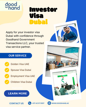 Dubai, Travel, Investor Visa Dubai - Goodhand Government Transactions LLC