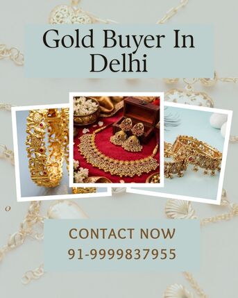 New Delhi, Items Wanted, Which Gold Buyer In Delhi Provide Maximum Value For Gold?