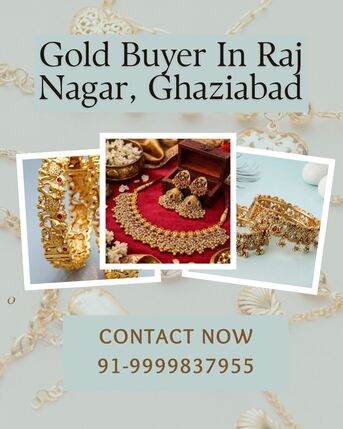 Ghaziabad, Items Wanted, Who Is The Most Trusted Gold Buyer In Raj Nagar, Ghaziabad?