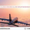 Does Alaska Airlines Allow Group Bookings?