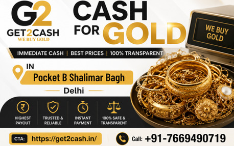 New Delhi, Items Wanted, Cash For Gold In Pocket B Shalimar Bagh Delhi | Get2cash Gold Buyer Near You