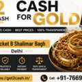 Cash For Gold In Pocket B Shalimar Bagh Delhi | Get2cash Gold Buyer Near You