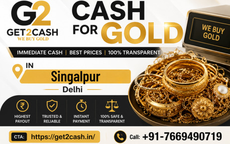 New Delhi, Items Wanted, Cash For Gold In Singalpur Delhi | Get2cash Gold Buyer Near You