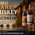 Sell Rare Whiskey In Wisconsin
