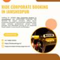 Professional Ride Corporate Booking In Jamshedpur