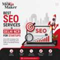 Best SEO Services In Delhi NCR For Startups - The Media Maker
