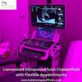 Convenient Ultrasound Scan Chesterfield With Flexible Appointments