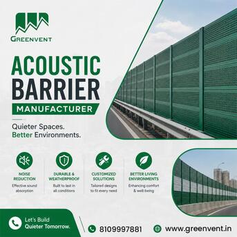 Greater Noida, Technical, Acoustic Barrier Manufacturer For Industrial And Urban Noise Control