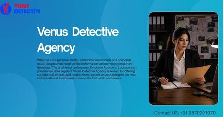 Lucknow, Legal, Trusted Private Investigation Agencies In Lucknow For Accurate Reports
