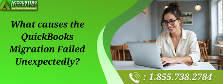 New York, Accounting, Best Solutions For QuickBooks Migration Failed Unexpectedly