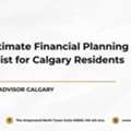 The Ultimate Financial Planning Checklist For Calgary Residents